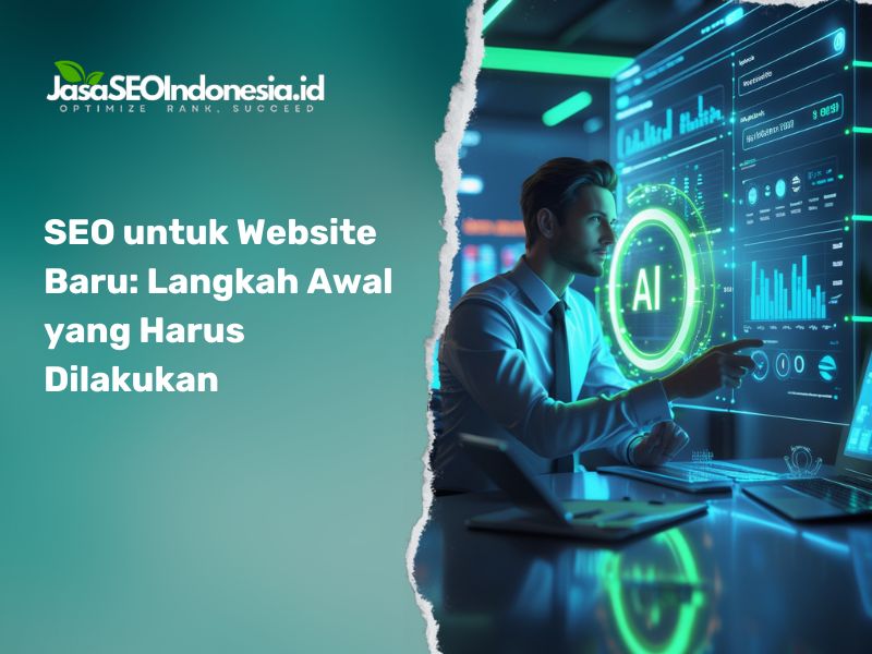 SEO untuk Website Baru: Langkah Awal yang Harus Dilakukan